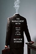 Management Myth Management Consulting Past Present & Largely Bogus