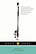 Keep It Real: Everything You Need to Know about Researching and Writing Creative Nonfiction