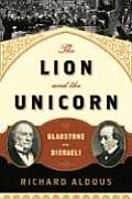 Lion & the Unicorn Gladstone Vs Disraeli