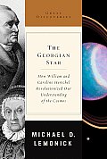 Georgian Star How William & Caroline Herschel Revolutionized Our Understanding of the Cosmos