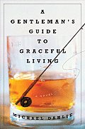 Gentlemans Guide To Graceful Living
