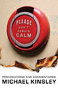 Please Dont Remain Calm Provocations & Commentaries