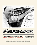 Herblock The Life & Works Of The Great Political Cartoonist