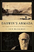 Darwins Armada Four Voyages & the Battle for the Theory of Evolution