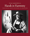 Hands In Harmony Traditional Crafts & Music in Appalachia