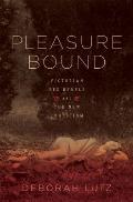 Pleasure Bound Victorian Sex Rebels & the New Eroticism