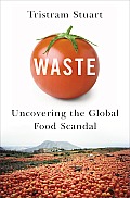 Waste Uncovering The Global Food Scandal