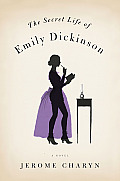 Secret Life Of Emily Dickinson