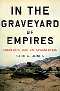 In the Graveyard of Empires Americas War in Afghanistan