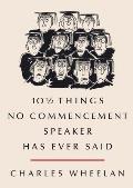 10 1/2 Things No Commencement Speaker Has Ever Said