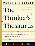 Thinkers Thesaurus Sophisticated Alternatives to Common Words
