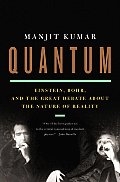 Quantum Einstein Bohr & the Great Debate About the Nature of Reality