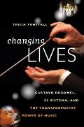 Changing Lives Gustavo Dudamel El Sistema & The Transformative Power Of Music