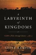 Labyrinth of Kingdoms 10000 Miles through Islamic Africa