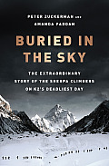 Buried in the Sky the Extraordinary Story of the Sherpa Climbers on K2s Deadliest Day