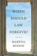 When Should Law Forgive