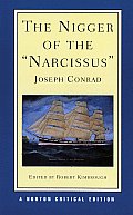 Nigger of the Narcissus An Authoritative Text Backgrounds & Sources Reviews & Criticism