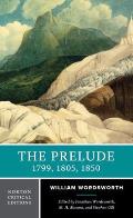 Prelude 1799 1805 1850 Authoritative Texts Context & Reception Recent Critical Essays