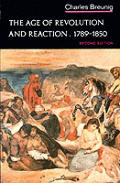 Age Of Revolution & Reaction 1789 18 2nd Edition