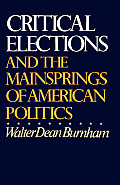 Critical Elections & the Mainsprings of American Politics