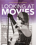 Looking at Movies An Introduction to Film 4th Edition Loose Leaf Edition