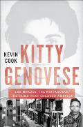 Kitty Genovese The Murder the Bystanders the Crime that Changed America