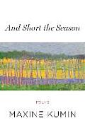 & Short the Season Poems