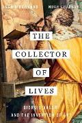 Collector of Lives Giorgio Vasari & the Invention of Art
