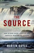 Source How Rivers Made America & America Remade Its Rivers