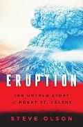Eruption: The Untold Story of Mount St Helens