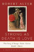 Strong as Death Is Love The Song of Songs Ruth Esther Jonah & Daniel a Translation with Commentary