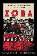 Zora & Langston A Story of Friendship & Betrayal