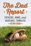 Dad Report Fathers Sons & Baseball Families