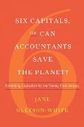 Six Capitals or Can Accountants Save the Planet