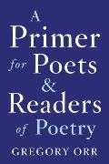 Primer for Poets & Readers of Poetry