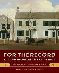 For The Record A Documentary History Of America
