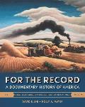 For The Record A Documentary History Of America