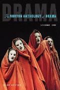 Norton Anthology of Drama Third Edition Volume 1 Antiquity Through the Eighteenth Century