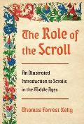 Role of the Scroll An Illustrated Introduction to Scrolls in the Middle Ages