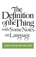 The Definition of the Thing: With Some Notes on Language