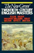 New Grove Twentieth Century English Masters Elgar Delius Vaughan Williams Holst Walton Tippett Britten