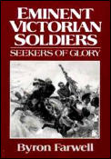 Eminent Victorian Soldiers: Seekers of Glory