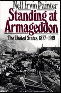 Standing at Armageddon The United States 1877 1919