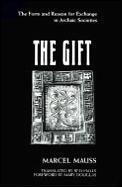 The Gift: The Form And Reason For Exchange In Archaic Societies