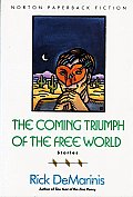 The Coming Triumph of the Free World: Stories