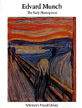 Edvard Munch The Early Masterpieces