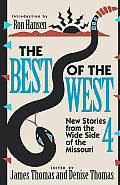 Best of the West 4 New Stories from the Wide Side of Missouri