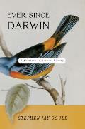 Ever Since Darwin Reflections on Natural History