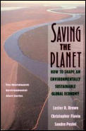Saving the Planet How to Shape an Environmentally Sustainable Global Economy