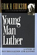 Young Man Luther A Study in Psychoanalysis & History